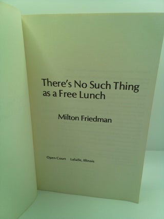 THERE'S NO SUCH THING AS A FREE LUNCH: ESSAYS ON PUBLIC POLICY