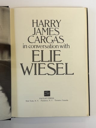 HARRY JAMES CARGAS IN CONVERSATION WITH ELIE WIESEL [Inscribed]
