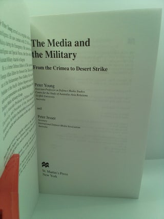 THE MEDIA AND THE MILITARY: FROM THE CRIMEA TO DESERT STRIKE