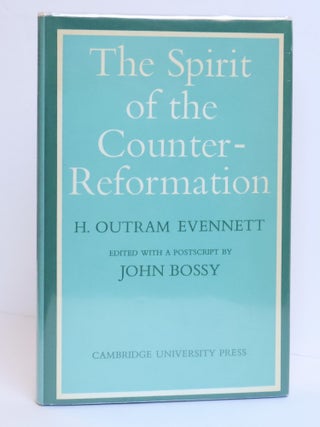 1415481 THE SPIRIT OF THE COUNTER-REFORMATION. H. Outram Evennett, John Bossy