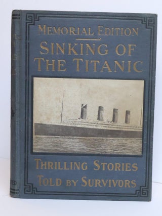 SINKING OF THE TITANIC: THRILLING STORIES TOLD BY SURVIVOR