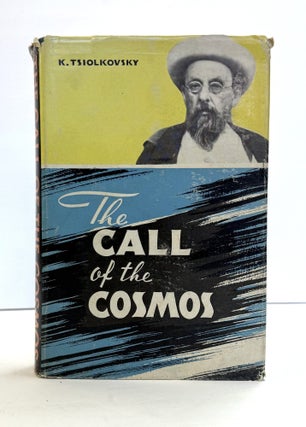 1415511 THE CALL OF THE COSMOS. K. Tsiolkovsky