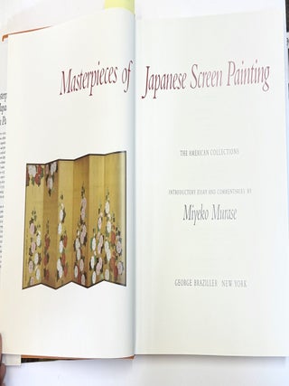 MASTERPIECES OF JAPANESE SCREEN PAINTING: THE AMERICAN COLLECTION