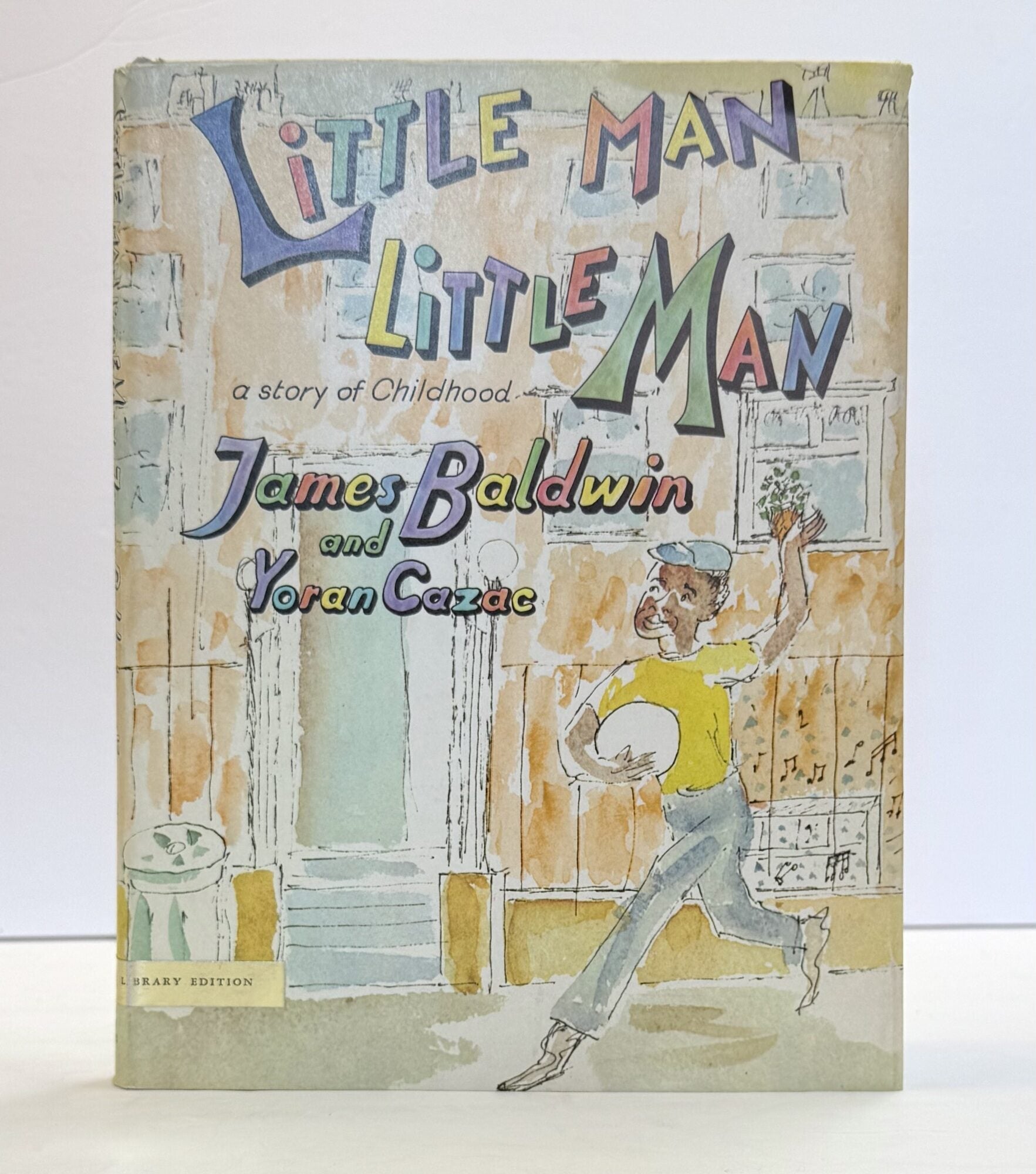 1415523 LITTLE MAN LITTLE MAN: A STORY OF CHILDHOOD. James Baldwin, Yoran Cazac.
