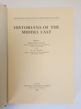 HISTORIANS OF THE MIDDLE EAST (HISTORICAL WRITINGS ON THE PEOPLE OF ASIA)
