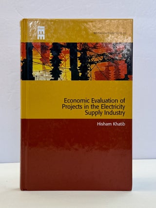 1415615 ECONOMIC EVALUATION OF PROJECTS IN THE ELECTRICAL SUPPLY INDUSTRY. Hisham Khatib