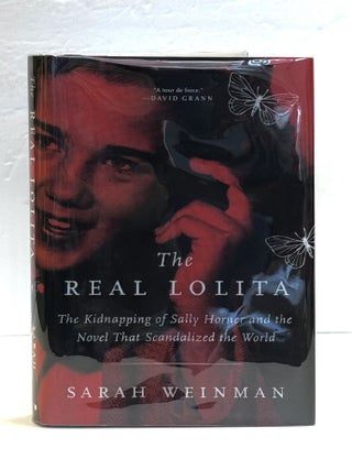 1415626 THE REAL LOLITA: THE KIDNAPPING OF SALLY HORNER AND THE NOVEL THAT SCANDALIZED THE WORLD...