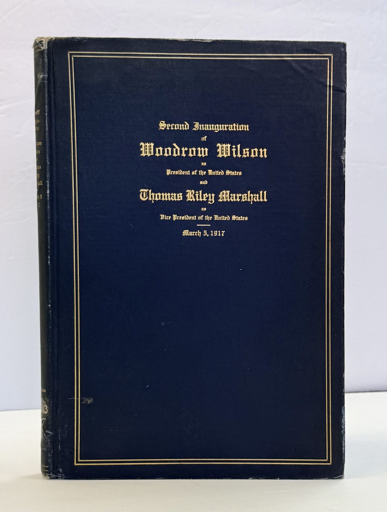 1415628 SECOND INAUGERATION OF WOODROW WILSON AS PRESIDENT OF THE UNITED STATES AND THOMAS RILEY MARSHALL AS VICE PRESIDENT OF THE UNITED STATES: MARCH 5, 1917. Robert Newton Harper, /Compiler.