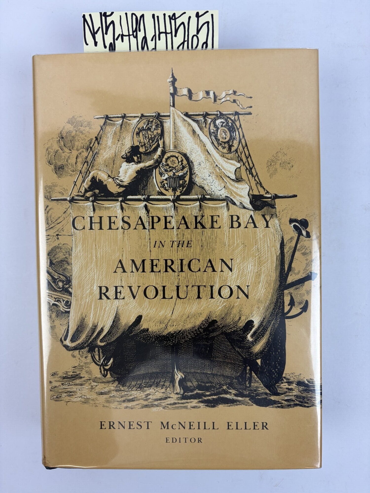 1415651 CHESAPEAKE BAY AND THE AMERICAN REVOLUTION. Ernest McNeill Eller.