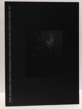 1415703 STADT DES SCHWARZ: EIGHTEEN PHOTOGRAPH OF BERLIN [Signed]. John Gossage