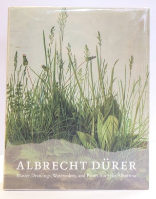 1415709 ALBRECHT DÜRER: MASTER DRAWINGS, WATERCOLORS, AND PRINTS FROM THE ALBERTINA. Andrew...