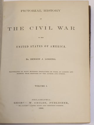 PICTORIAL HISTORY OF THE CIVIL WAR IN THE UNITED STATES [Three Volumes]