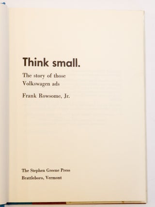 THINK SMALL. THE STORY OF THOSE VOLKSWAGEN ADS