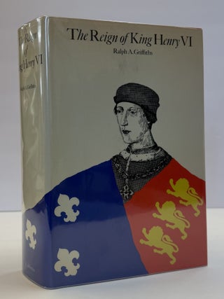 1415866 THE REIGN OF KING HENRY VI. Ralph A. Griffiths