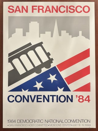 1415893 1984 DEMOCRATIC NATIONAL CONVENTION POSTER, SAN FRANCISCO