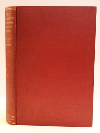 1416152 THE FIRST EXPLORATIONS OF THE TRANS-ALLEGHENY REGION BY THE VIRGINIANS. Clarence Alvord...
