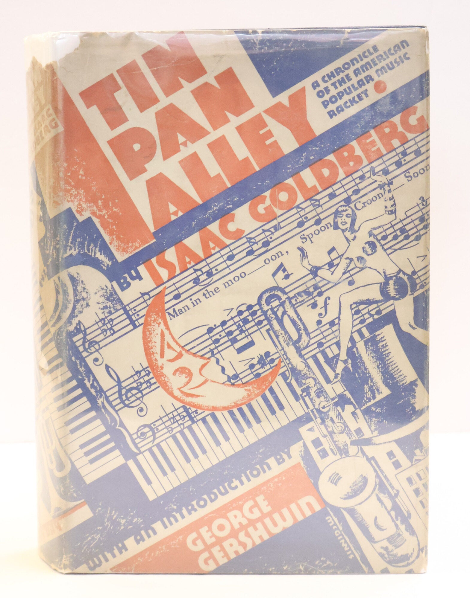 1416204 TIN PAN ALLEY: A CHRONICLE OF THE AMERICAN POPULAR MUSIC RACKET WITH AN INTRODUCTION BY GEORGE GERSHWIN. Isaac Goldberg.
