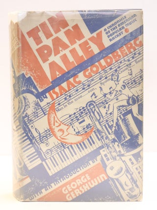 1416204 TIN PAN ALLEY: A CHRONICLE OF THE AMERICAN POPULAR MUSIC RACKET WITH AN INTRODUCTION BY...