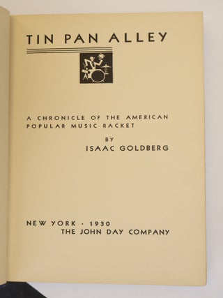 TIN PAN ALLEY: A CHRONICLE OF THE AMERICAN POPULAR MUSIC RACKET WITH AN INTRODUCTION BY GEORGE GERSHWIN