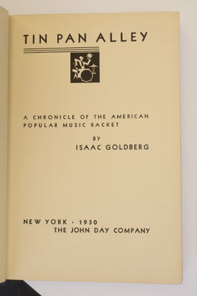 TIN PAN ALLEY: A CHRONICLE OF THE AMERICAN POPULAR MUSIC RACKET WITH AN INTRODUCTION BY GEORGE GERSHWIN