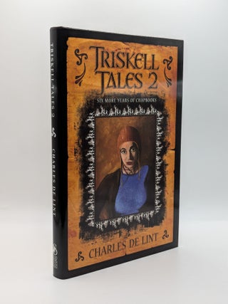 TRISKELL TALES 2: SIX MORE YEARS OF CHAPBOOKS [Signed]