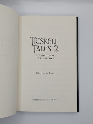 TRISKELL TALES 2: SIX MORE YEARS OF CHAPBOOKS [Signed]