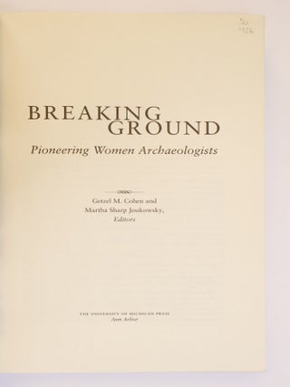 BREAKING GROUND: PIONEERING WOMEN ARCHAEOLOGISTS