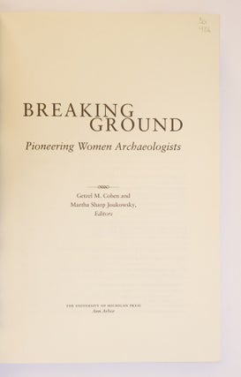 BREAKING GROUND: PIONEERING WOMEN ARCHAEOLOGISTS