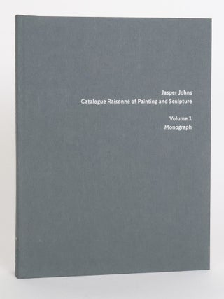 JASPER JOHNS: CATALOGUE RAISONNE OF PAINTING AND SCULPTURE