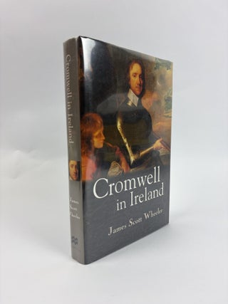 1416392 CROMWELL IN IRELAND. James Scott Wheeler