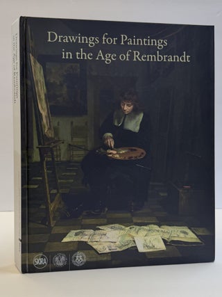 1416432 DRAWINGS FOR PAINTINGS IN THE AGE OF REMBRANDT. Ger Luijten, Peter Schatborn, Arthur K....