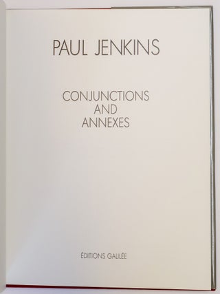 PAUL JENKINS: CONJUNCTIONS AND ANNEXES