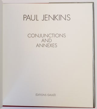 PAUL JENKINS: CONJUNCTIONS AND ANNEXES