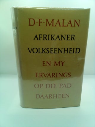 1416626 AFRIKANER VOLKSEENHEID: EN MY ERVARINGS OP DIE PAD DAARHEEN [AFRIKANER NATIONAL UNITY AND...