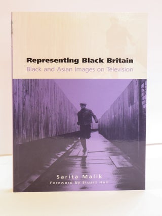 1416882 REPRESENTING BLACK BRITAIN: BLACK AND ASIAN IMAGES ON TELEVISION. Sarita Malik, Stuart Hall