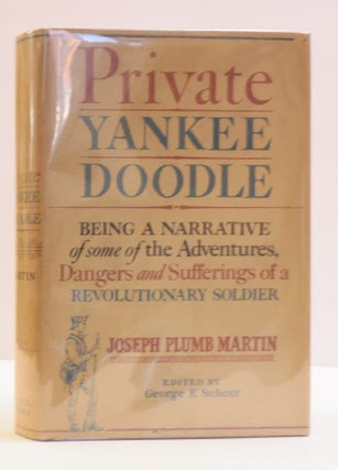 1416894 PRIVATE YANKEE DOODLE. Joseph Plum Martin, George F. Scheer