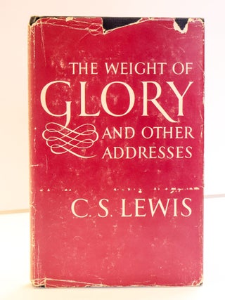 1416925 THE WEIGHT OF GLORY AND OTHER ADDRESSES. C. S. Lewis