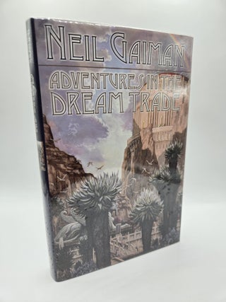 1416987 ADVENTURES IN THE DREAM TRADE [Signed]. Neil Gaiman, Tony Lewsis, Priscilla Olson