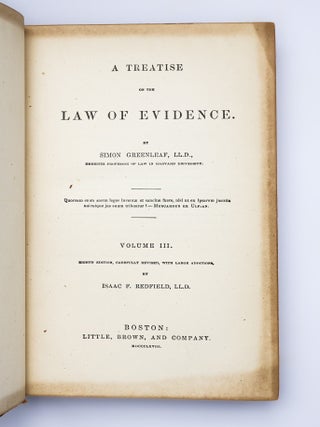A TREATISE ON THE LAW OF EVIDENCE [Three Volumes, Complete]