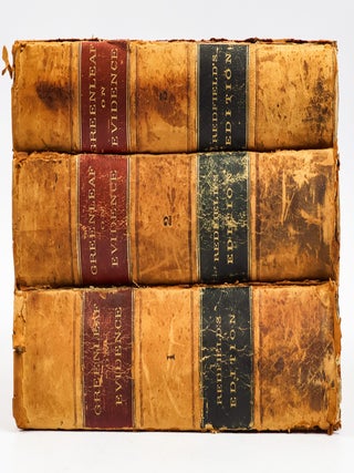 A TREATISE ON THE LAW OF EVIDENCE [Three Volumes, Complete]
