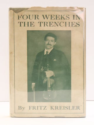 FOUR WEEKS IN THE TRENCHES: THE WAR STORY OF A VIOLINIST