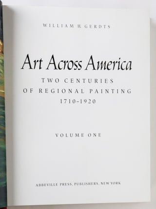 ART ACROSS AMERICA: TWO CENTURIES OF REGIONAL PAINTING 1710-1920 [Two Volumes]