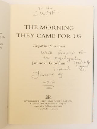 DISPATCHES FROM SYRIA: THE MORNING THEY CAME FOR US [Inscribed]