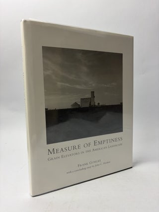 1417164 MEASURE OF EMPTINESS: GRAIN ELEVATORS IN THE AMERICAN LANDSCAPE [Signed] [With] ALS....