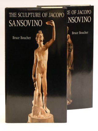 THE SCULPTURE OF JACOPO SANSOVINO [Two Volumes
