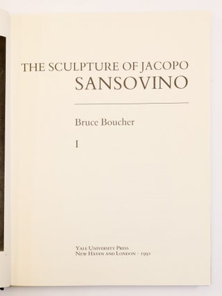 THE SCULPTURE OF JACOPO SANSOVINO [Two Volumes]