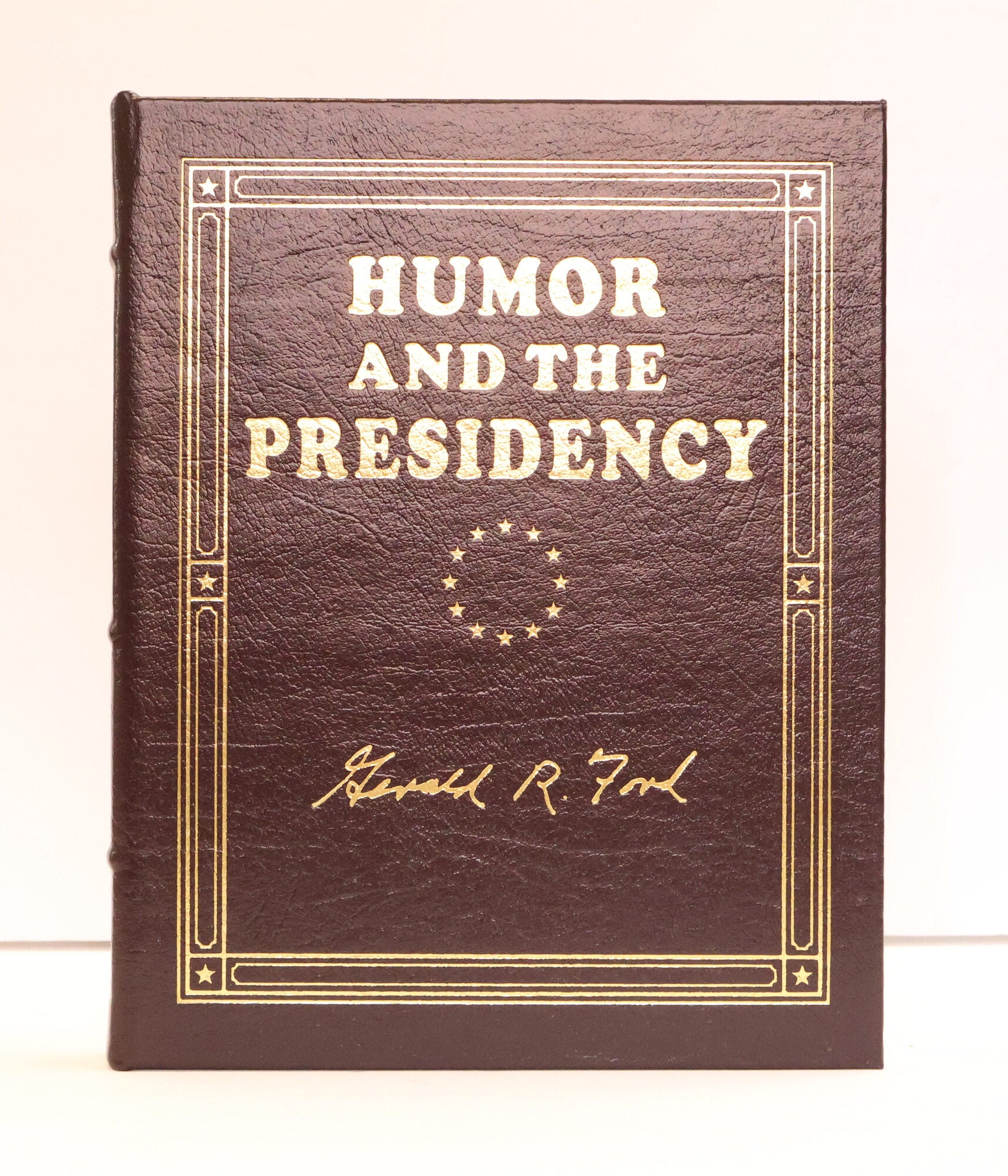 1417238 HUMOR AND THE PRESIDENCY [Signed]. Gerald Ford.