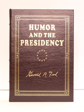 1417238 HUMOR AND THE PRESIDENCY [Signed]. Gerald Ford