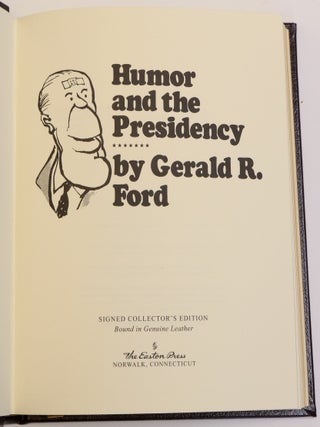 HUMOR AND THE PRESIDENCY [Signed]