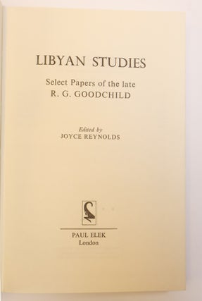 LIBYAN STUDIES: SELECT PAPERS OF THE LATE R G GOODCHILD